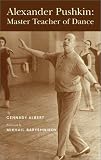 Review New York Public Library  / Alexander Pushkin: Master Teacher of Dance