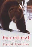 Review Constable  / Hunted: A Struggle for Survival Between Man and Bear