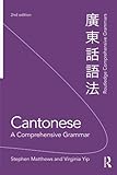 Cantonese: A Comprehensive Grammar (Routledge Comprehensive Grammars)