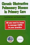 Chronic Obstructive Pulmonary Disease in Primary Care (Books for Professionals)