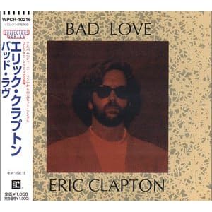 Bad Love by Eric Clapton (Audio CD - 1999) - Import
