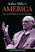 Arthur Miller's America: Theater and Culture in a Time of Change (Theater: Theory/Text/Performance)