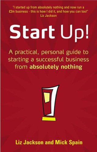 City Travel Guides Discounted  Books : Start Up!: How to Start a Successful Business from Absolutely Nothing, What to Do and How It Feels
