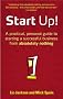 Start Up!: How to Start a Successful Business from Absolutely Nothing, What to Do and How it Feels