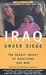 Iraq Under Siege: The Deadly Impact of Sanctions and War