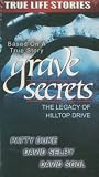 Grave Secrets: The Legacy Of Hilltop Drive