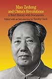 Mao Zedong and China's Revolutions: A Brief History with Documents (Bedford Cultural Editions Series)