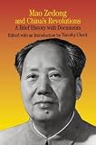 Zedong and Chinas Revolutions: A Brief History with Documents (The Bedford Series in History and Culture)
