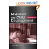 Television and Child Development (LEA's Communication Series)