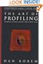 The Art of Profiling: Reading People Right the First Time