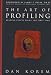 The Art of Profiling: Reading People Right the First Time