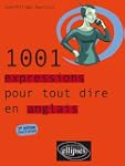 1001 Expressions pour tout dire en an...