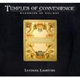  TEMPLES OF CONVENIENCE AND CHAMBERS OF DELIGHT  by LUCINDA LAMBTON