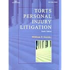 Torts Personal Injury Litigation (West Legal Studies) by William P. Statsky
