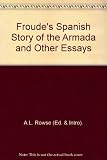 Froude's Spanish story of the Armada and other essays