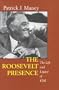 The Roosevelt Presence: The Life and Legacy of FDR