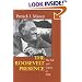The Roosevelt Presence: The Life and Legacy of FDR