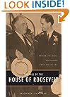 The Fall of the House of Roosevelt: Brokers of Ideas and Power from FDR to LBJ (Columbia Studies in Contemporary American History)