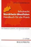 Produkt-Bild: Schulrecht Nordrhein-Westfalen: Handbuch f&uuml;r die Praxis mit Datenschutzrecht und Lehrdienstrecht