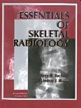 Essentials of Skeletal Radiology 2-Volume Set
