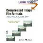 Compressed Image File Formats: JPEG, PNG, GIF, XBM, BMP (ACM Press)