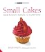 Small Cakes: From Fondant Fancies to Florentines (The Small Book of Good Taste Series)