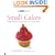 Small Cakes: From Fondant Fancies to Florentines (Small Book of Good Taste) (Small Book Good Taste)