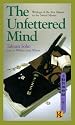 The Unfettered Mind: Writings of the Zen Master to the Sword Master
