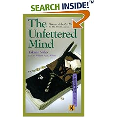 The Unfettered Mind: Writings of the Zen Master to the Sword Master