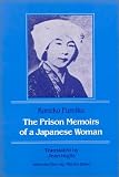 The Prison Memoirs of a Japanese Woman (Foremother Legacies : Autobiographies and Memoirs of Women from Asia, Africa, the Middle East, and Latin)