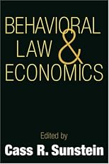 Behavioral Law and Economics (Cambridge Series on Judgment and Decision Making)