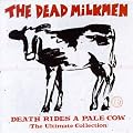 Death Rides a Pale Cow: The Ultimate Collection
