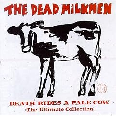 Death Rides a Pale Cow The Ultimate Collection by The Dead Milkmen (Audio CD - 1997)