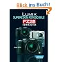 LUMIX Superzoom Fotoschule FZ 28/ FZ 18 / TZ 5 / TZ 4