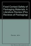 Food contact safety of packaging materials : a literature review