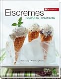 Eiscremes - Sorbets - Parfaits - Thuri Maag, Armin Zogbaum