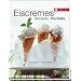 Eiscremes - Sorbets - Parfaits