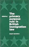 The primary purpose rule in British immigration law