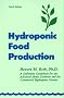 Hydroponic Food Production: A Definitive Guidebook of Soilless Food-growing Methods