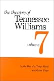 Theatre of Tennessee Williams, Vol. 7: In the Bar of a Tokyo Hotel, and Other Plays