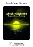 Abschiednehmen - Ratgeber Hausaufbahrung
