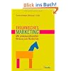 Trojanisches Marketing�: Mit unkonventioneller Werbung zum Markterfolg