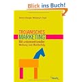 Trojanisches Marketing�: Mit unkonventioneller Werbung zum Markterfolg