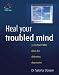 Heal Your Troubled Mind: 52 Brilliant Ideas for Defeating Depression (52 Brilliant Little Ideas)