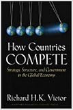 How Countries Compete: Strategy, Structure, and Government in the Global Economy