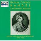 Collector's Messiah - Historic Handel Oratorio Recordings 1899-1930 (Koch) by  Georg Frederic Handel, Charles Kennedy Scott, Sir Thomas Beecham, Royal Albert Hall Orchestra, and Malcolm Sargent 