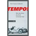 Tempo!: Wie das Auto die Welt ver�ndert hat