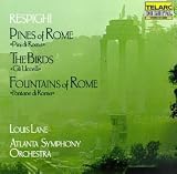 Respighi: Pines of Rome; The Birds; Fountains of Rome