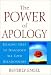 The Power of Apology: Healing Steps to Transform All Your Relationships