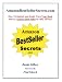 AmazonBestSellerSecrets.com: How To Quickly and Easily Turn Your Book Into An Amazon Bestseller in Only 28 Days